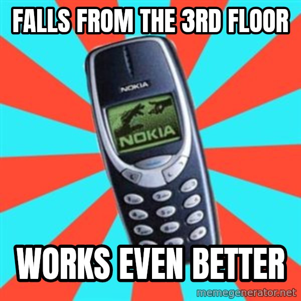 NOKIA 3310CHUCK2 meme: falls from the 3rd floor / works even better