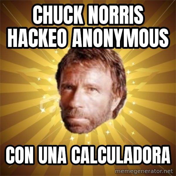 Chuck Norris Advice meme: Chuck Norris hackeo anonymous / con una calculadora