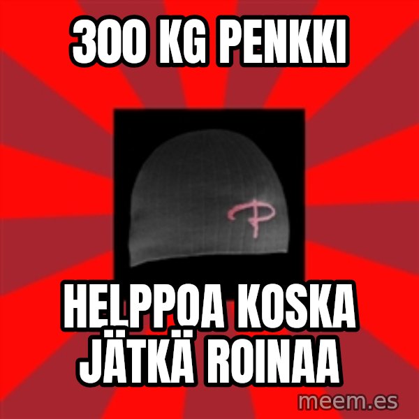 Keskiverto Pakkislainen meme: 300 kg penkki / helppoa koska jätkä roinaa