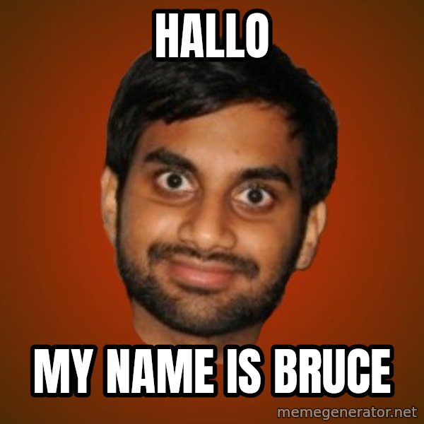 Generic Indian Guy meme: hallo / my name is bruce