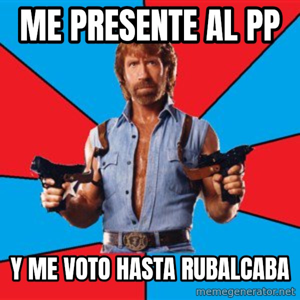 Chuck Norris  meme: me presente al pp / y me voto hasta rubalcaba