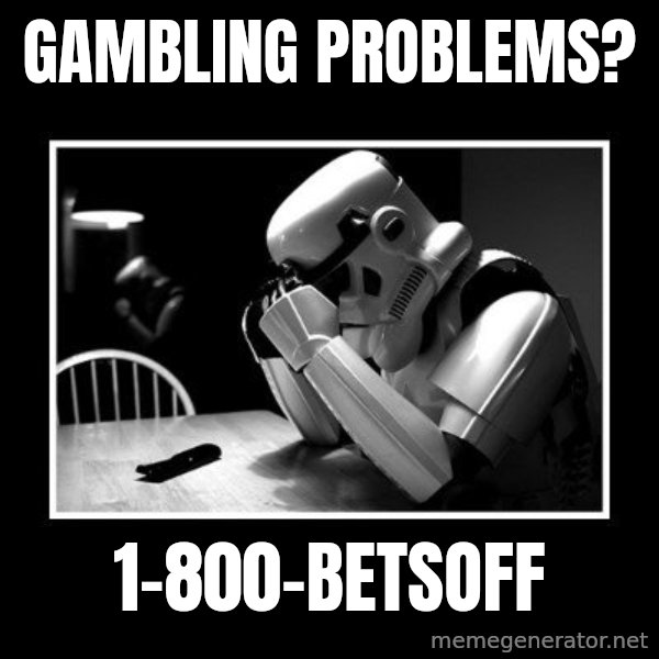 Sad Trooper meme: GAMBLING problems? / 1-800-betsoff