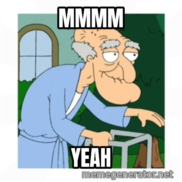 Herbert meme: mmmm / yeah