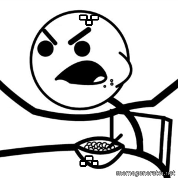 Cereal Guy Furiuos meme: -.- / .-.