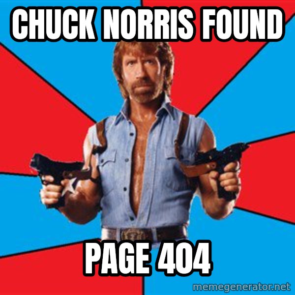 Chuck Norris  meme: Chuck Norris found / page 404
