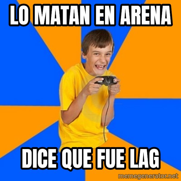Annoying Gamer Kid meme: LO MATAN en arena / dice que fue lag