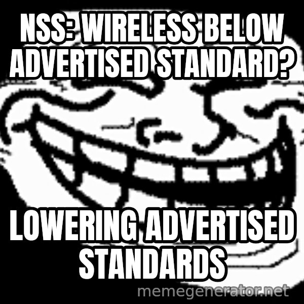Troll Faces meme: NSS: wireless below advertised standard? / Lowering advertised standards