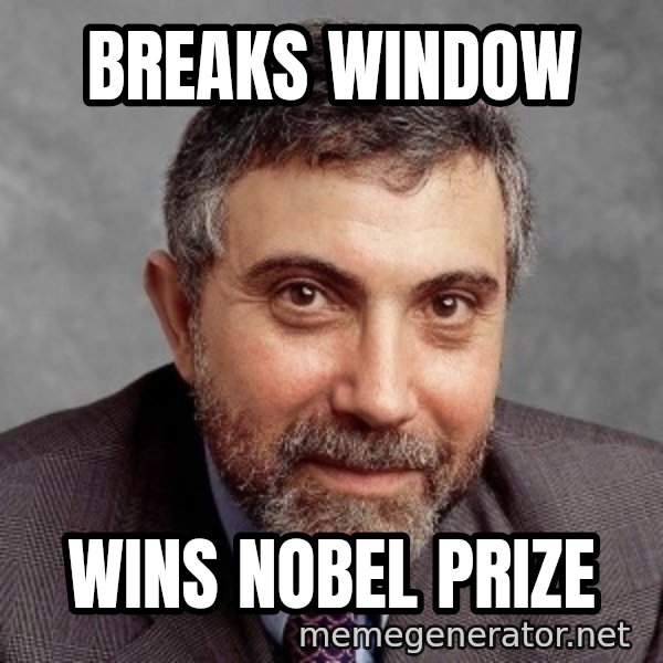 Krugman meme: Breaks Window / Wins nobel prize