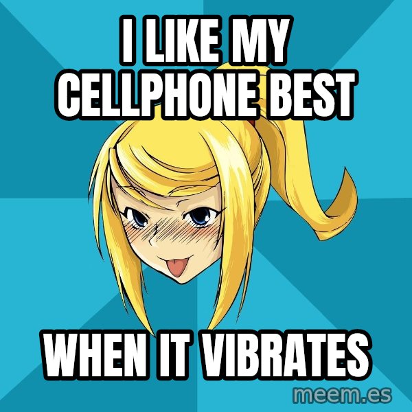 Horny Samus meme: I like my cellphone best / when it vibrates