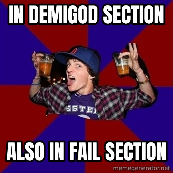 Sunny Student meme: In Demigod section / also in fail section
