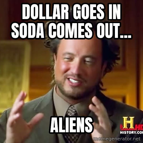 Giorgio A Tsoukalos Hair meme: Dollar goes in soda comes out... / ALIENS