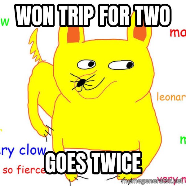 Forever Alone meme: won trip for two / goes twice