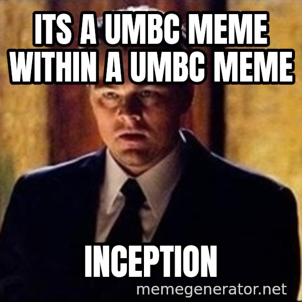 inception meme: its a umbc meme within a umbc meme / INCEPTION