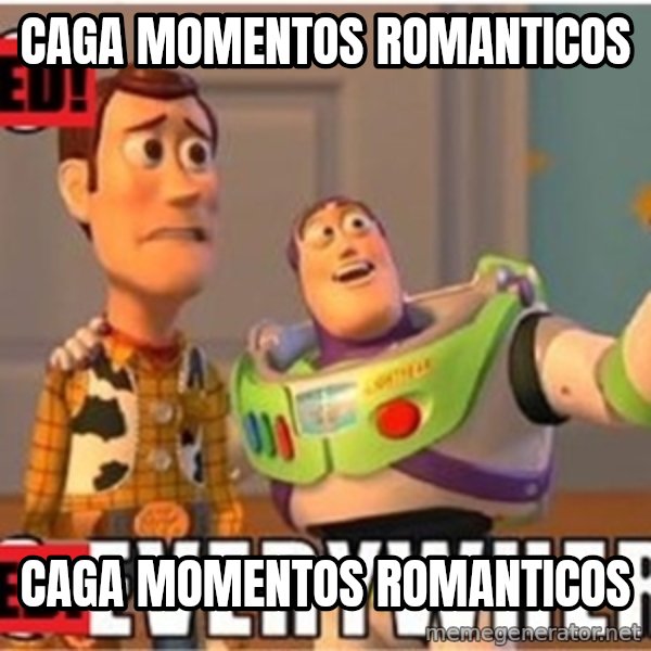 Toy Story Everywhere meme: cAGA MOMENTOS ROMANTICOS / cAGA MOMENTOS ROMANTICOS