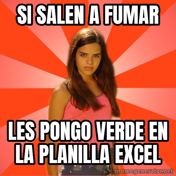 Jealous Girl meme: si salen a fumar / les pongo verde en la planilla excel