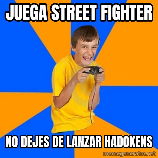 Annoying Gamer Kid meme: Juega street fighter / no dejes de lanzar hadokens