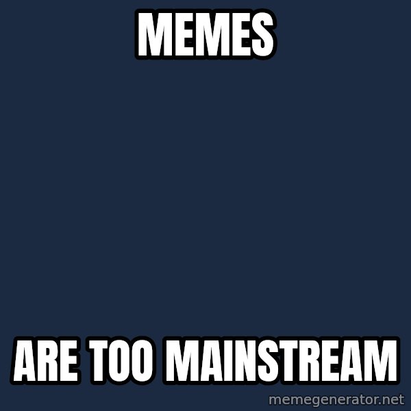 Hipster Ariel meme: Memes / are too mainstream