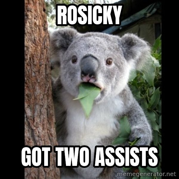 Koala can't believe it meme: rosicky / got two assists