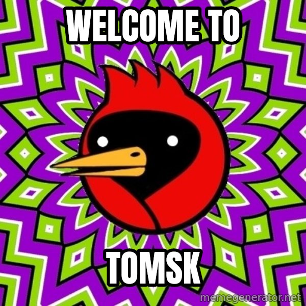 Omsk Crow meme: WELCOME TO / TOMSK