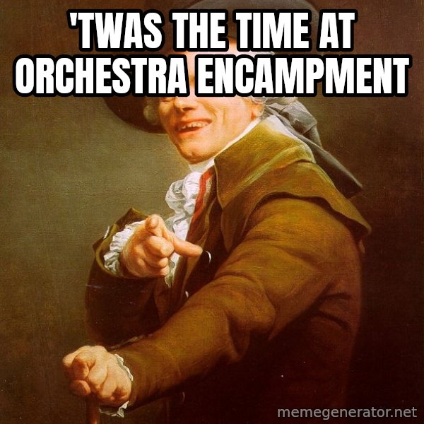 Joseph Ducreux meme: 'TWAS the time at orchestra encampment