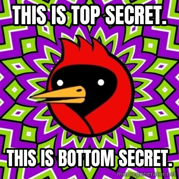 Omsk Crow meme: this is top secret. / this is bottom secret.