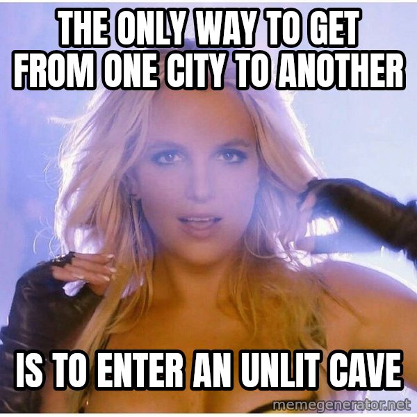 Professor Oak meme: The only way to get from one city to another / is to enter an unlit cave