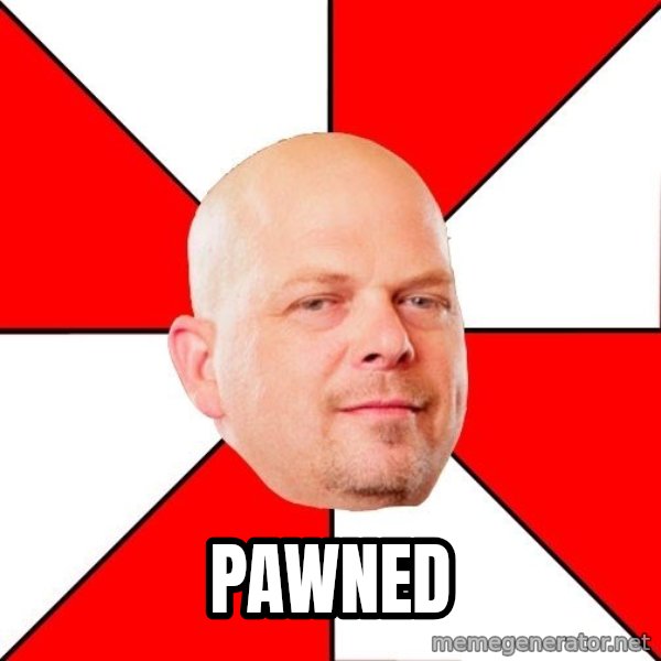 Pawn Stars meme: pawned