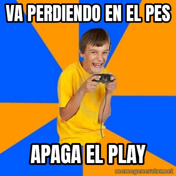 Annoying Gamer Kid meme: Va perdiendo en el pes / apaga el play