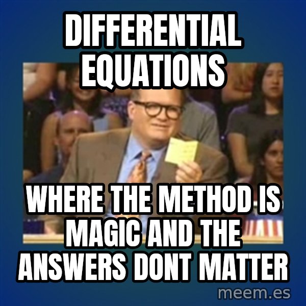 drew carey meme: Differential Equations / Where the method is magic and the answers dont matter