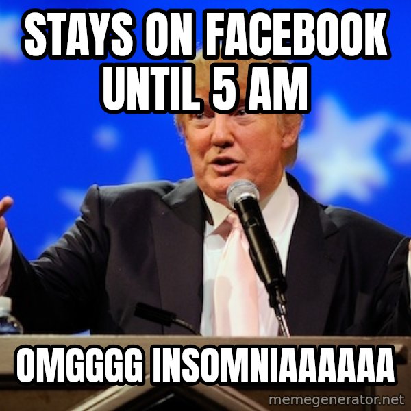 Annoying Facebook Girl meme: stays on facebook until 5 am / omgggg insomniaaaaaa