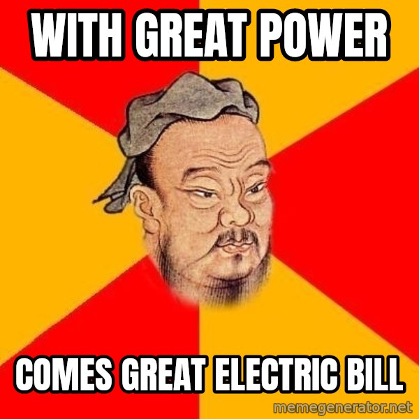 Wise Confucius meme: with great power / COMES GREAT ELECTRIC BILL