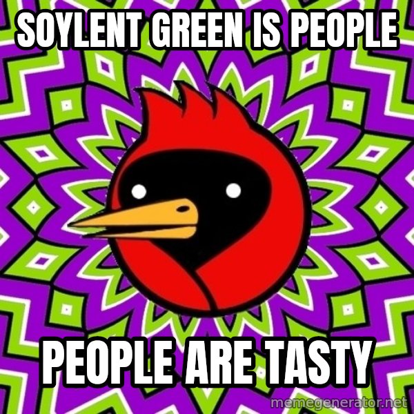 Omsk Crow meme: soylent green is people / people are tasty