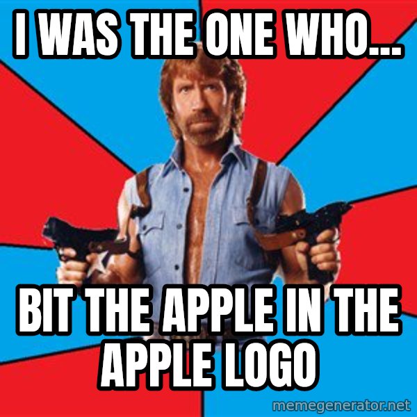 Chuck Norris  meme: i was the one who... / bit the apple in the apple logo