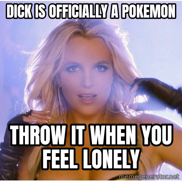 Professor Oak meme: DICK is officially a pokemon / throw it when you feel lonely