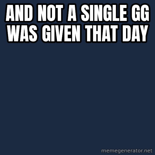 My Little Pony meme: And not a single GG was given that day