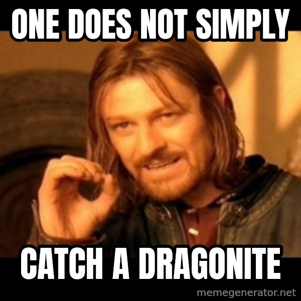 Does not simply walk into mordor Boromir  meme: One Does Not Simply / Catch a Dragonite