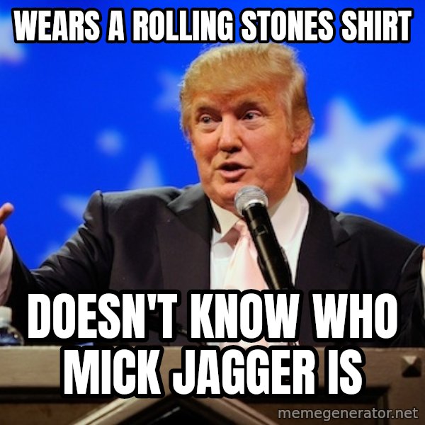 Annoying Facebook Girl meme: Wears a rolling stones shirt / doesn't know who mick jagger is