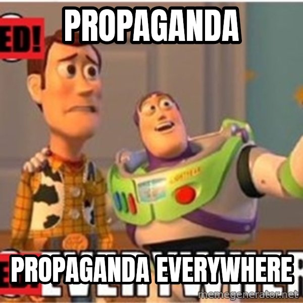 Toy Story Everywhere meme: Propaganda / PROPAGANDA everywhere