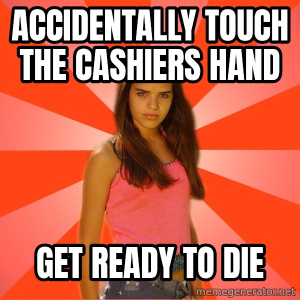 Jealous Girl meme: accidentally touch the cashiers hand / get ready to die