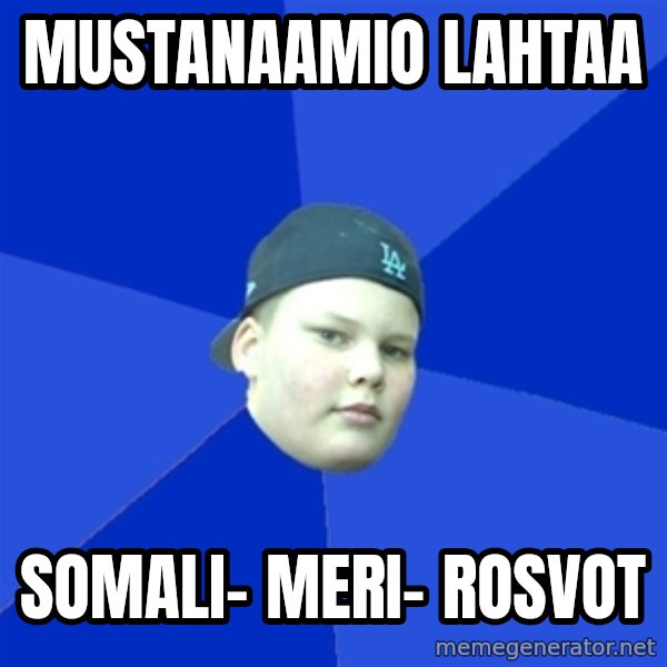 Jonnen Neuvo meme: mustanaamio       lahtaa / somali-     meri-      rosvot