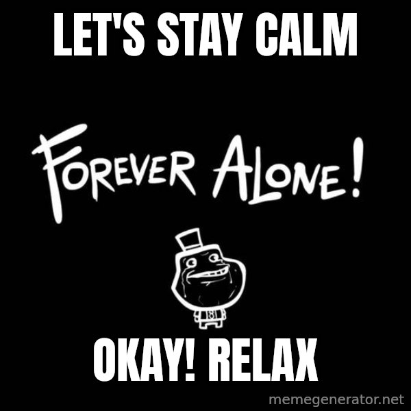 Chill Out Lemur meme: let's stay calm / okay! relax