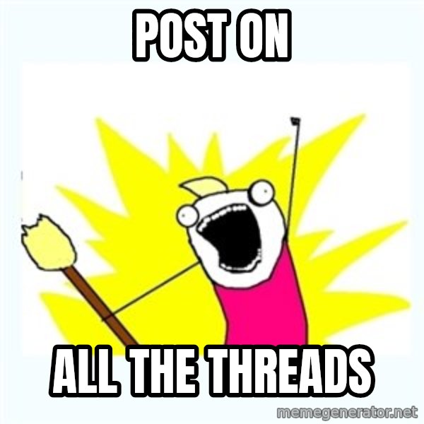 All the things meme: Post on / all the THREADS