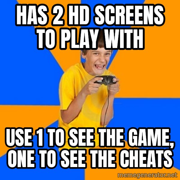 Annoying Gamer Kid meme: has 2 hd screens to play with / use 1  to see the game, one to see the cheats