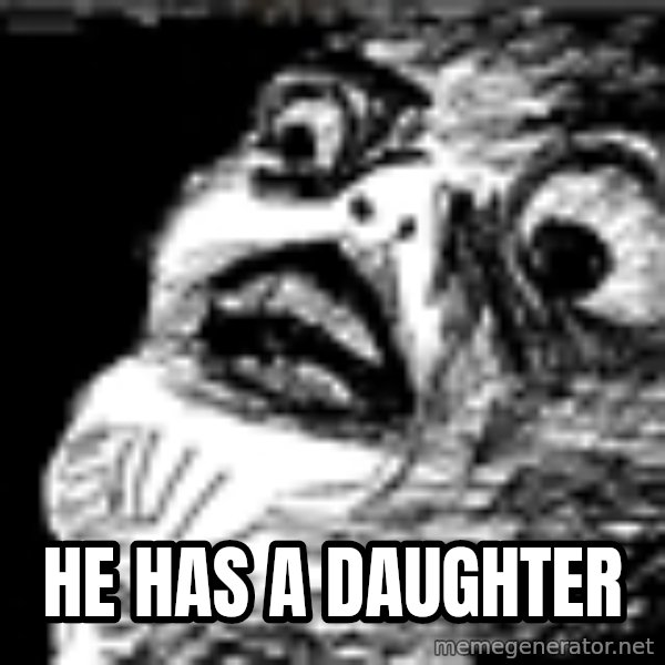 Raisins Face meme: he has a daughter