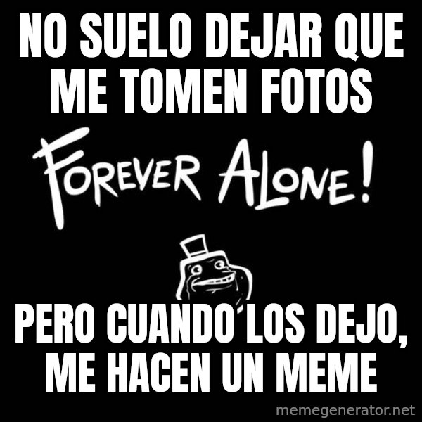 The Most Interesting Man In The World meme: No suelo dejar que me tomen fotos / pero cuando los dejo, me hacen un meme