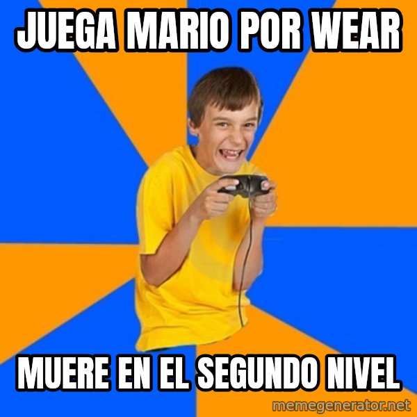 Annoying Gamer Kid meme: juega mario por wear / muere en el segundo nivel