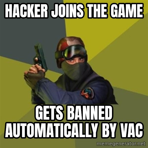 Counter Strike meme: Hacker joins the game / gets banned AUTOMATICALLY by VAC