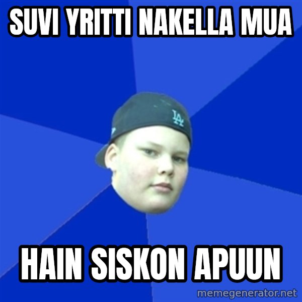 Jonnen Neuvo meme: suvi yritti nakella mua / hain siskon apuun