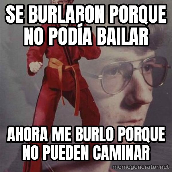 PTSD Karate Kyle meme: se burlaron porque no podía bailar / ahora me burlo porque no pueden caminar