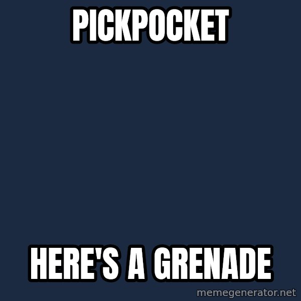 Fallout 3 meme: Pickpocket / Here's a grenade